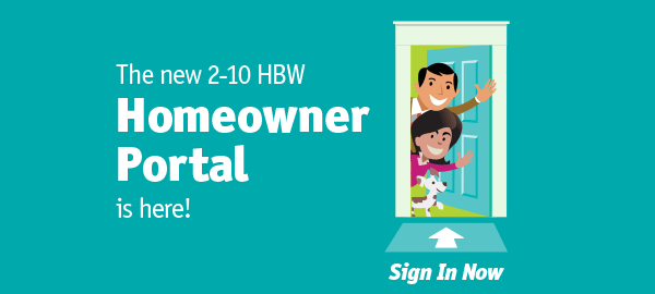 – The New 2-10 HBW Homeowner Portal is Here!