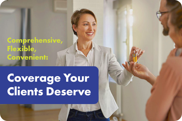A smiling real estate agent handing keys to a new homeowner. The phrase Comprehensive, Flexible, Convenient: Cover Your Clients Deserve is on the left