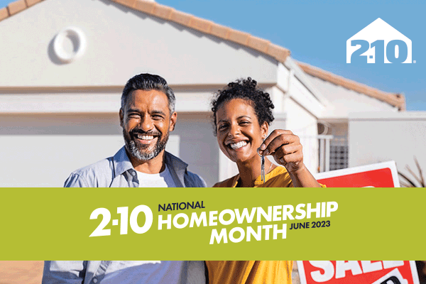 A Hispanic couple in front of a house. The woman is holding a set of keys, and both are smiling. A lime green banner that says 2-10 National Homeownership Month June 2023 overlays the picture